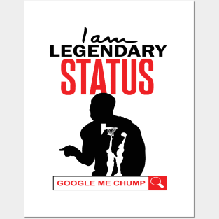 I Am Legendary Status. Google Me Chump Posters and Art